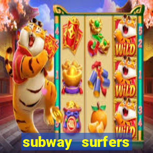 subway surfers zurich download