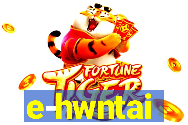 e-hwntai