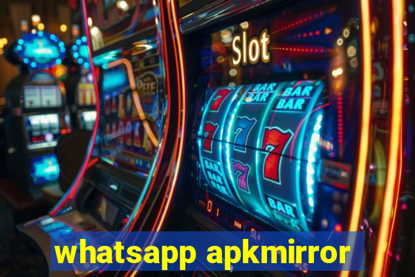 whatsapp apkmirror