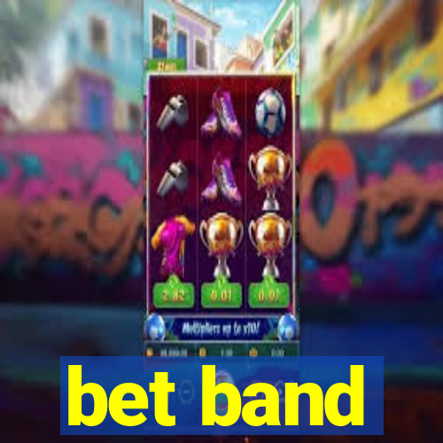 bet band