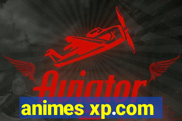 animes xp.com