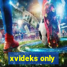 xvideks only