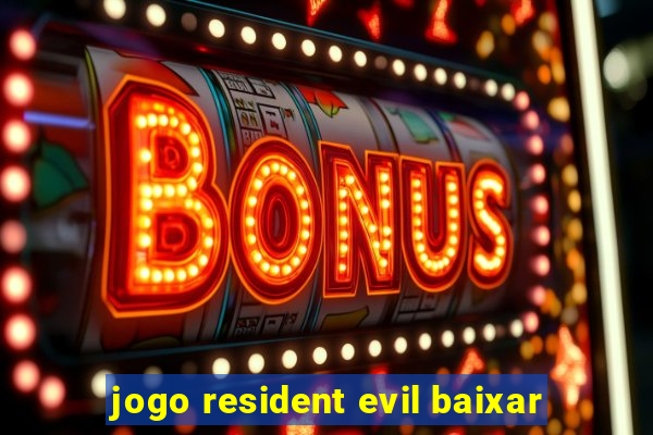 jogo resident evil baixar