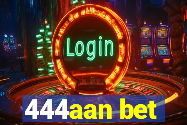 444aan bet