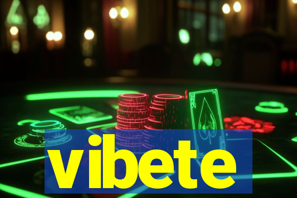 vibete