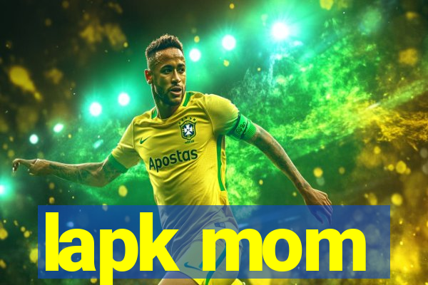 lapk mom