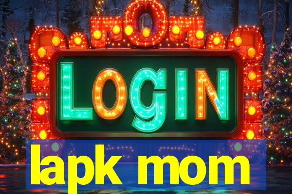 lapk mom