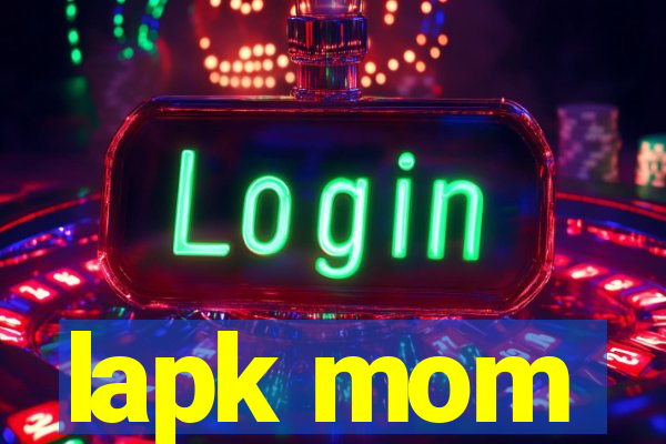 lapk mom