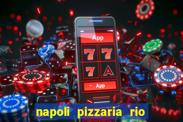 napoli pizzaria rio das pedras