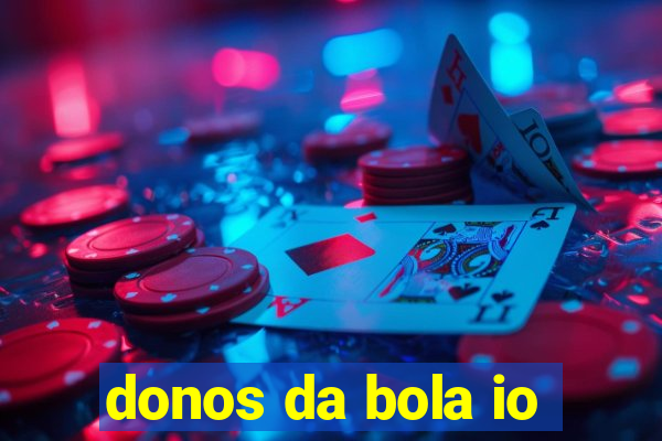 donos da bola io