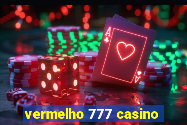 vermelho 777 casino