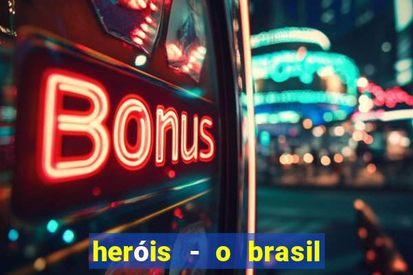 heróis - o brasil na segunda guerra mundial filme completo