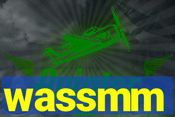 wassmm