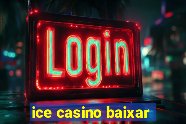 ice casino baixar