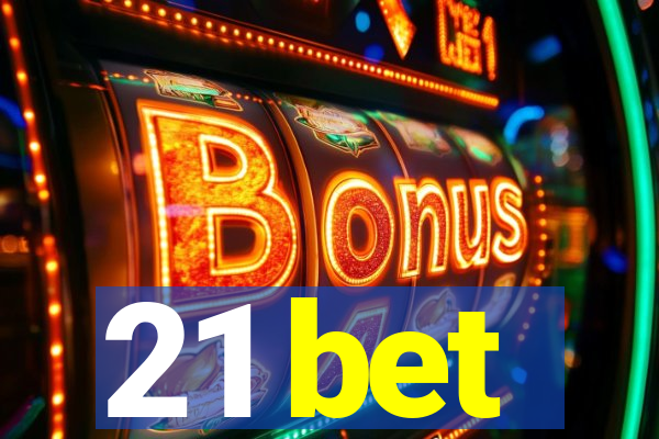 21 bet