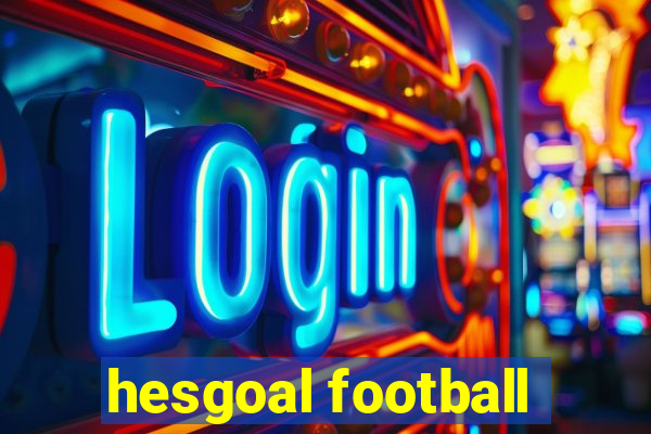 hesgoal football