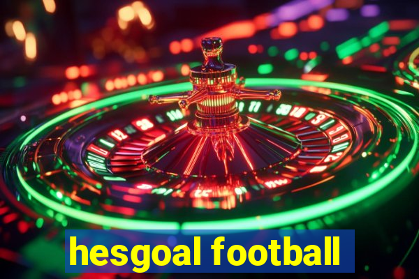 hesgoal football