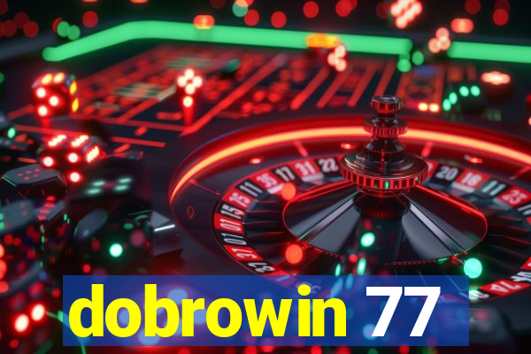 dobrowin 77