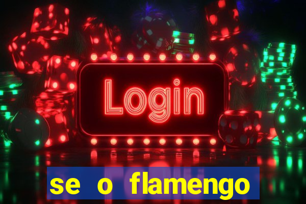 se o flamengo perder hoje o que acontece