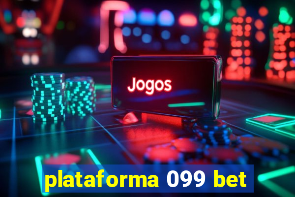 plataforma 099 bet