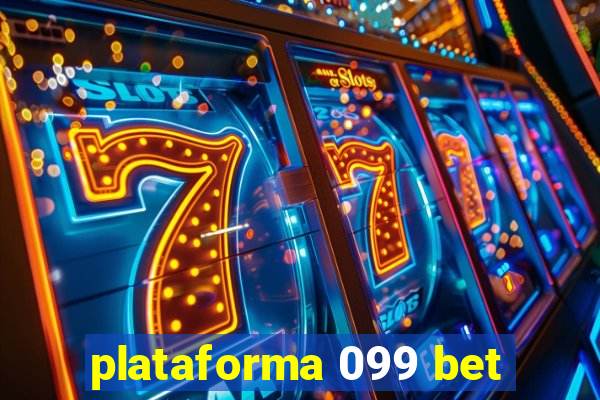 plataforma 099 bet