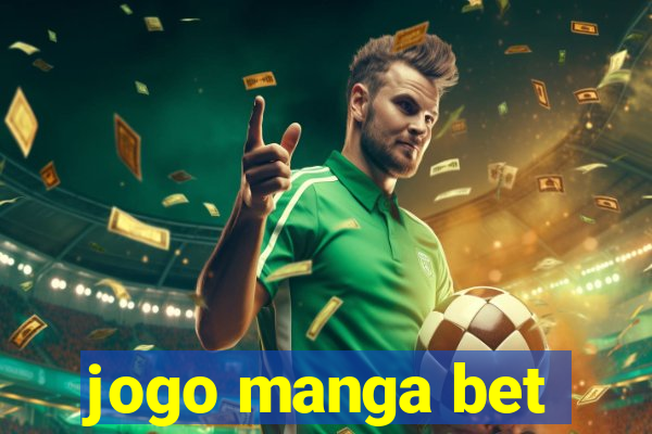 jogo manga bet