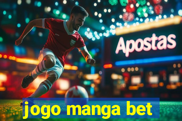 jogo manga bet