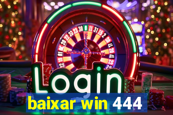 baixar win 444