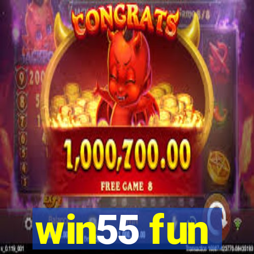 win55 fun