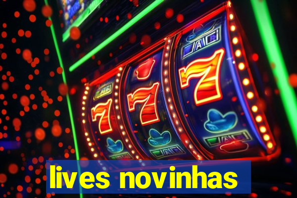 lives novinhas