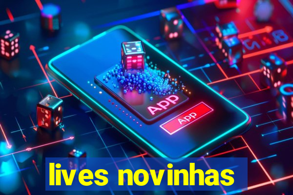 lives novinhas