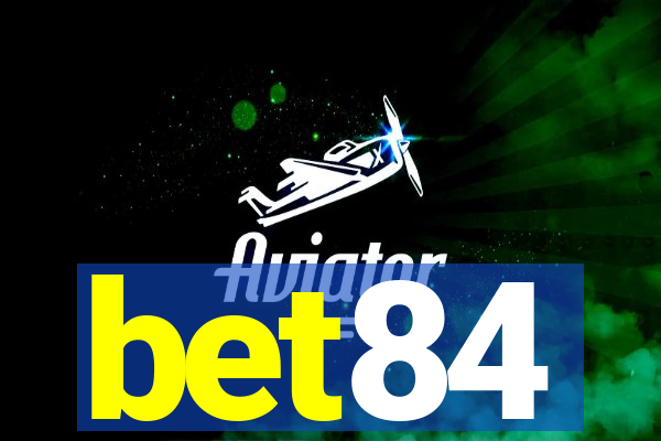 bet84