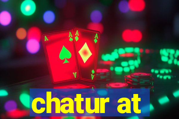 chatur at