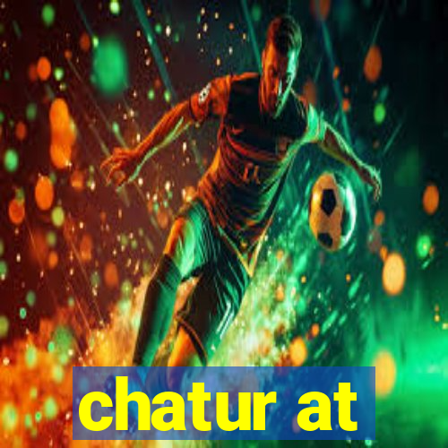 chatur at