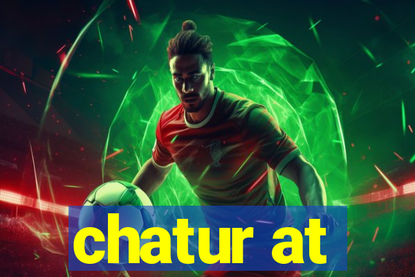 chatur at