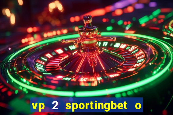 vp 2 sportingbet o que significa