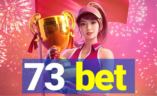 73 bet