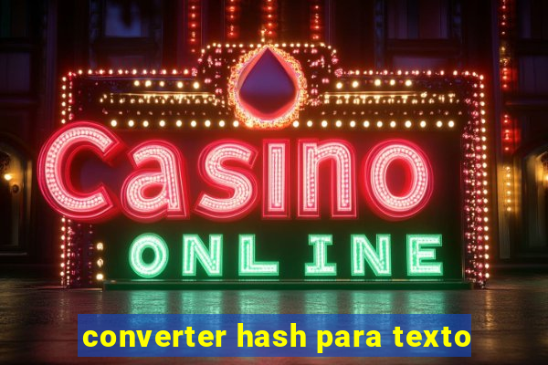 converter hash para texto