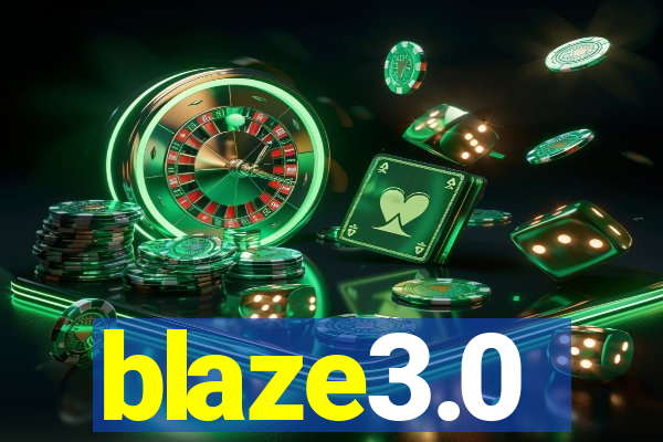 blaze3.0