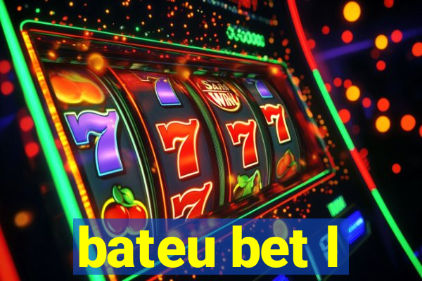 bateu bet l