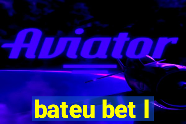 bateu bet l