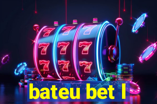 bateu bet l