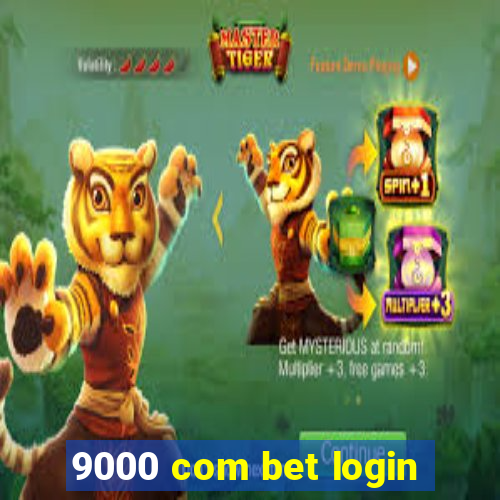 9000 com bet login