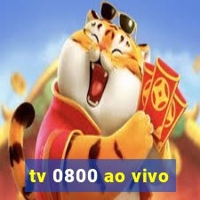 tv 0800 ao vivo