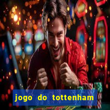 jogo do tottenham hoje palpite