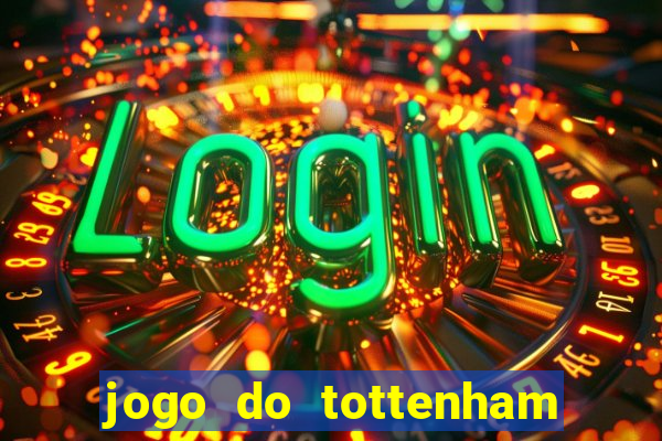 jogo do tottenham hoje palpite