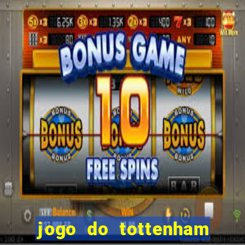 jogo do tottenham hoje palpite