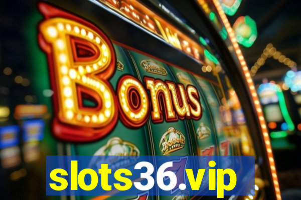 slots36.vip