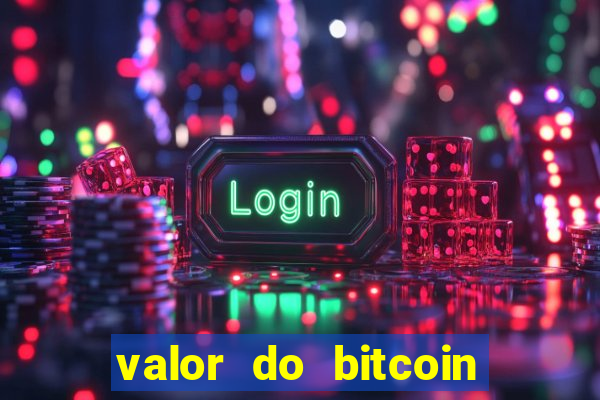 valor do bitcoin em 2020 em reais