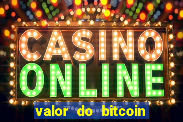 valor do bitcoin em 2020 em reais